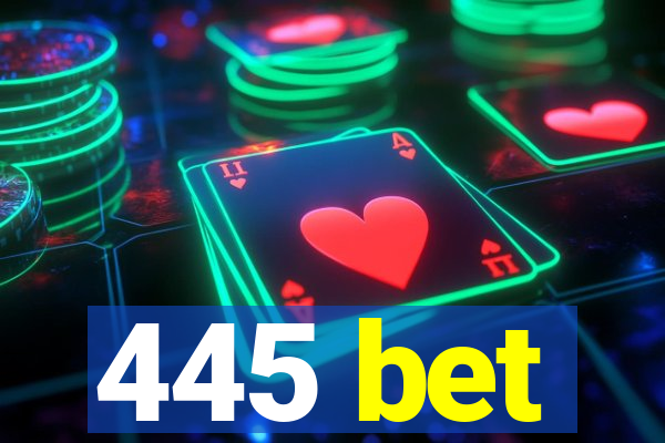 445 bet